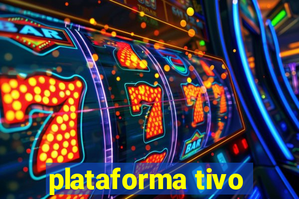 plataforma tivo